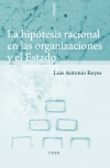 La hiptesis racional en las organizaciones y el Estado